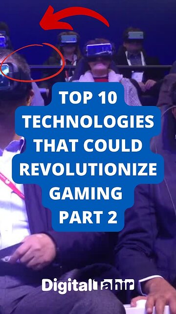 Top 10 Technologies That Could Revolutionize Gaming Part 2