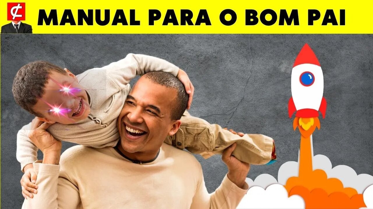 COMO ser um BOM PAI | homenagem ao DIA DOS PAIS