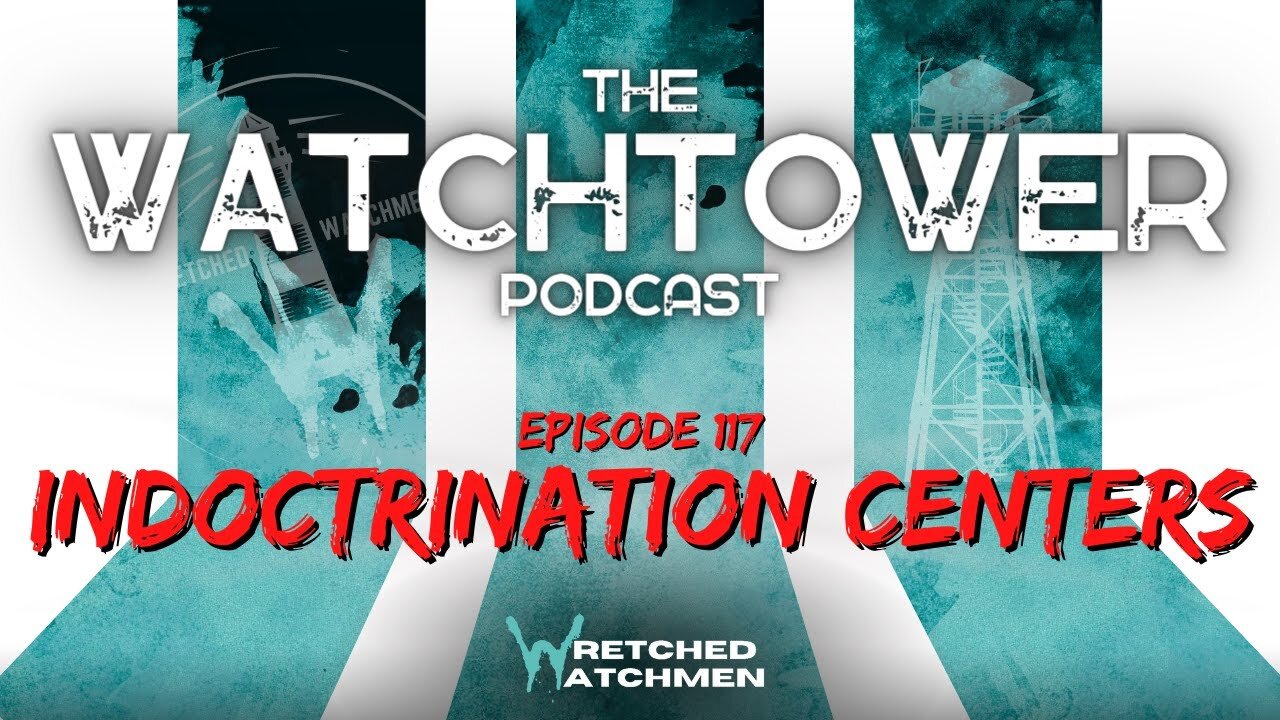 The Watchtower 7/1/23: Indoctrination Centers