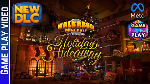 Holiday Hideaway Walkabout Mini Golf Gameplay on Quest 3 with No commentary