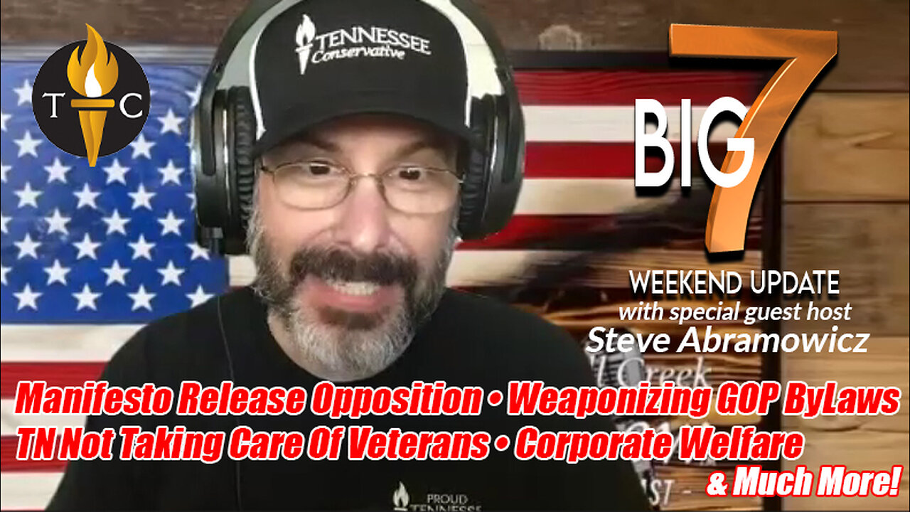 Manifesto Release Opposition, Weaponizing GOP ByLaws, TN Not Taking Care Of Veterans & Much More!