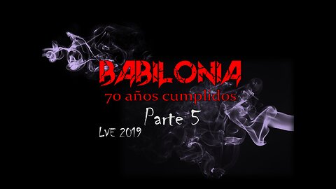 Babilonia - 70 años cumplidos 5