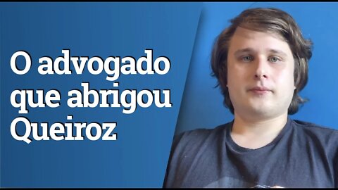 Tudo sobre o advogado de Bolsonaro que escondeu Queiroz