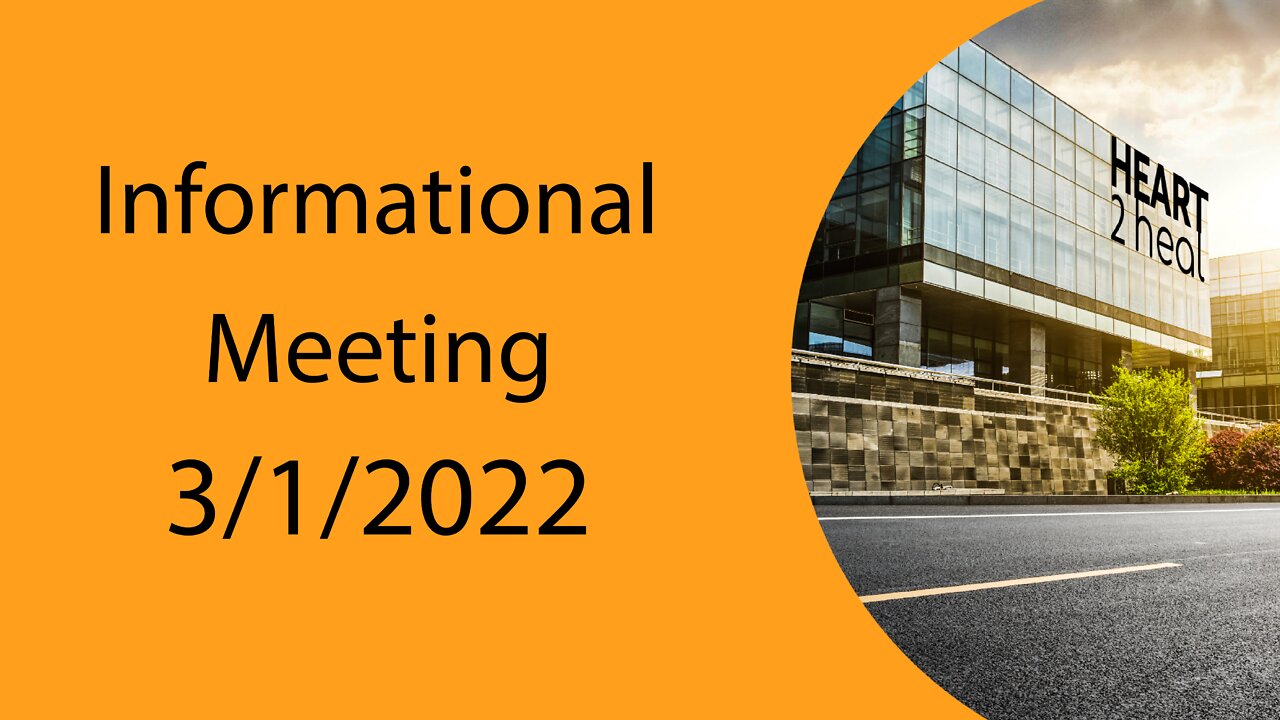 Heart 2 Heal Informational Meeting 3/1/2022