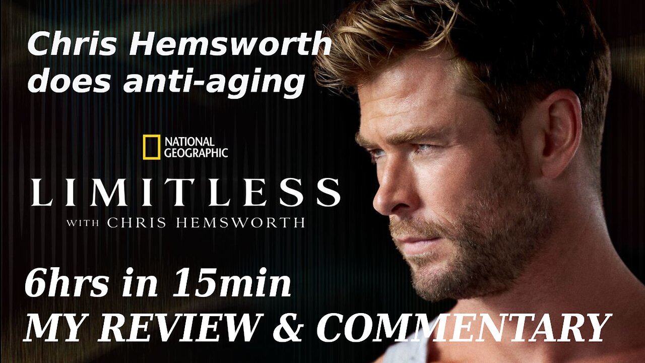 CHRIS HEMSWORTH does anti-aging, longevity in Limitless. A quick review, commentary.