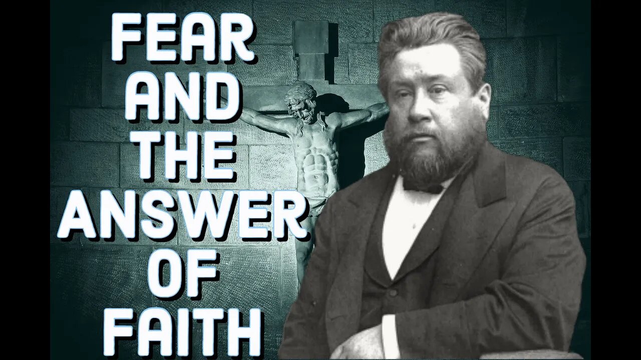 Question Of Fear + Answer Of Faith - Charles Spurgeon Sermon (C.H. Spurgeon) | Christian Audiobook