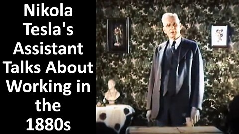 Nikola Tesla's Assistant Talks About Work in the 1880s: Restored Video and Audio