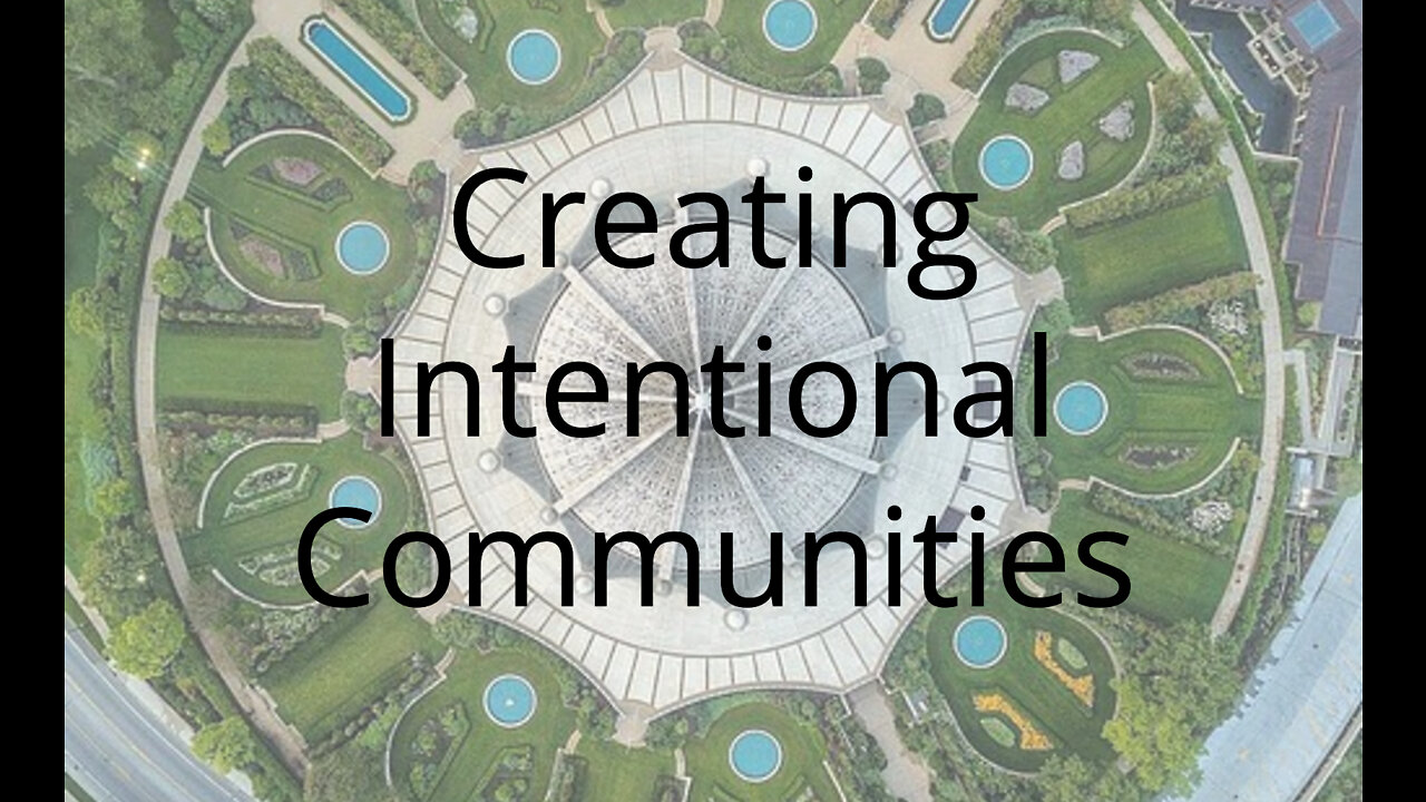 Creating an Intentional Community