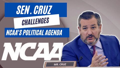 Sen. Cruz Challenges NCAA President on The NCAA’s Political Agenda