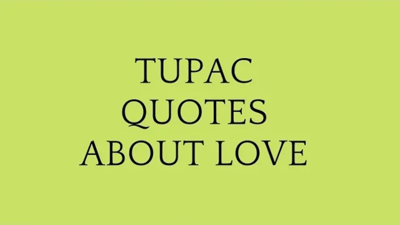 2pac quotes about love