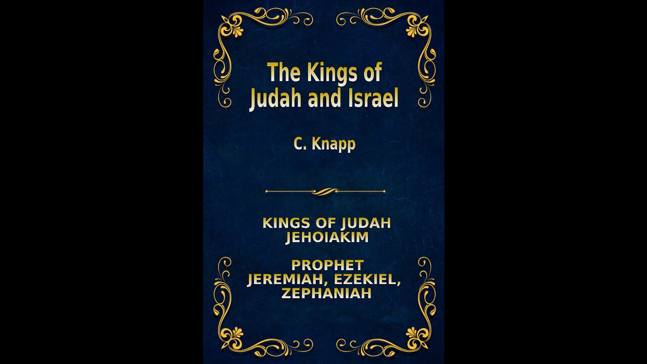 The Kings of Judah and Israel, by C. Knapp. Jehoiakim, Jeremiah, Zephaniah, Ezekiel