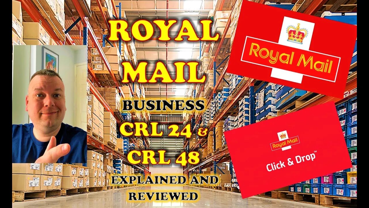 Royal Mail Business Account CRL 24 and 48 Explained and Reviewed