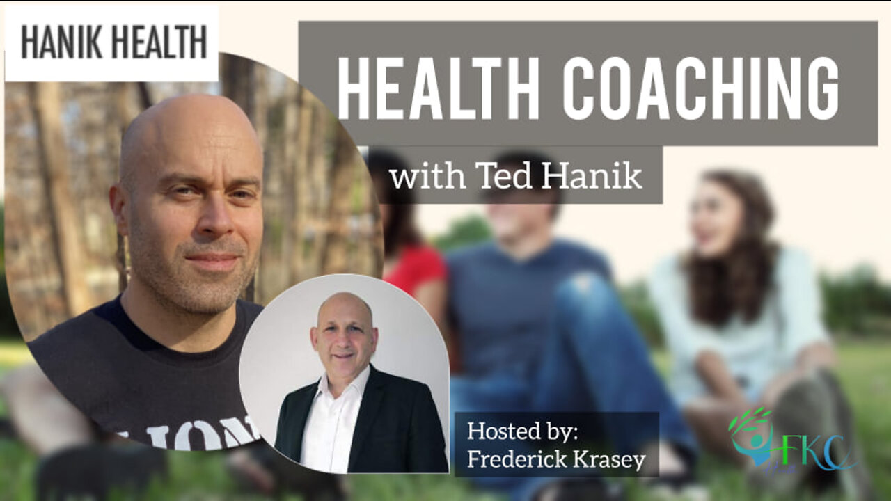 Ted Hanik Health Coach - Interviewed by FCK Health