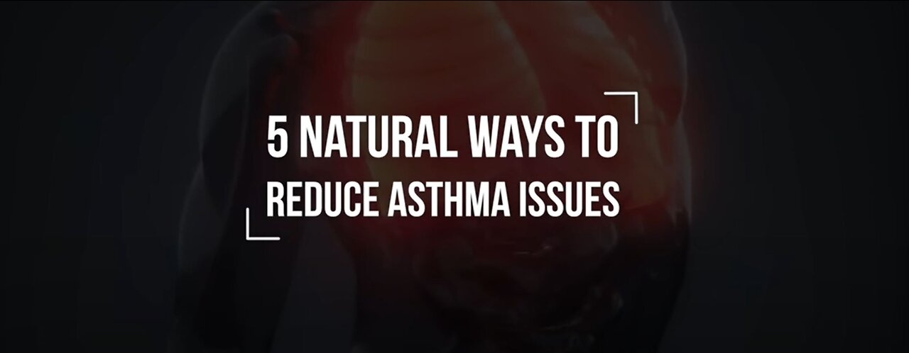 5 Natural Ways to Reduce Asthma Issues