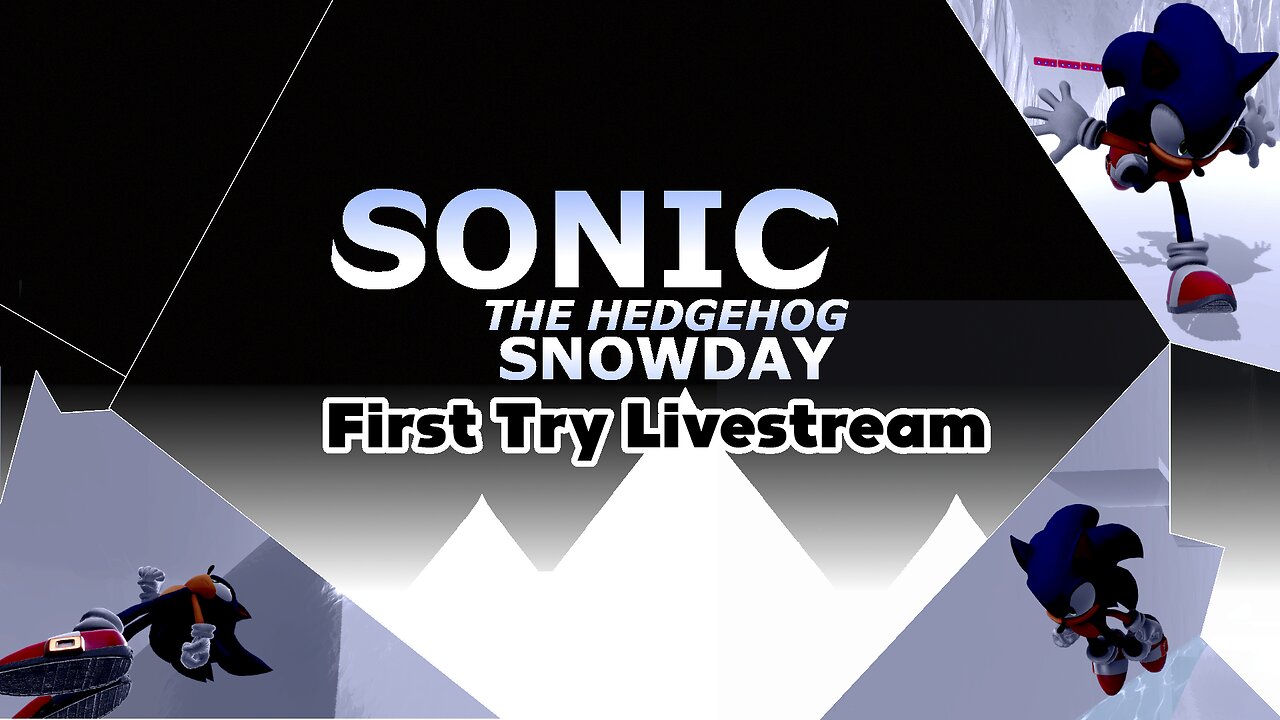 Sonic GT & Sonic Snowday - First Try Livestream