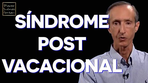 Supera el Sindrome Post Vacacional AHORA