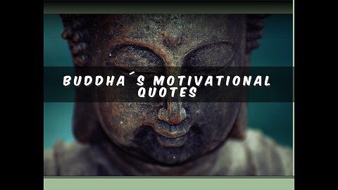 Buddha´s Motivational Quotes