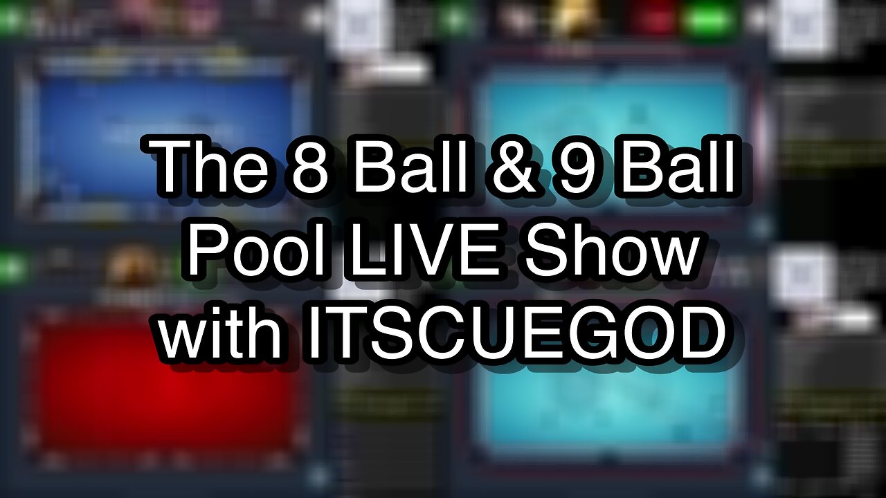 The 8 Ball & 9 Ball Pool LIVE Show with ITSCUEGOD