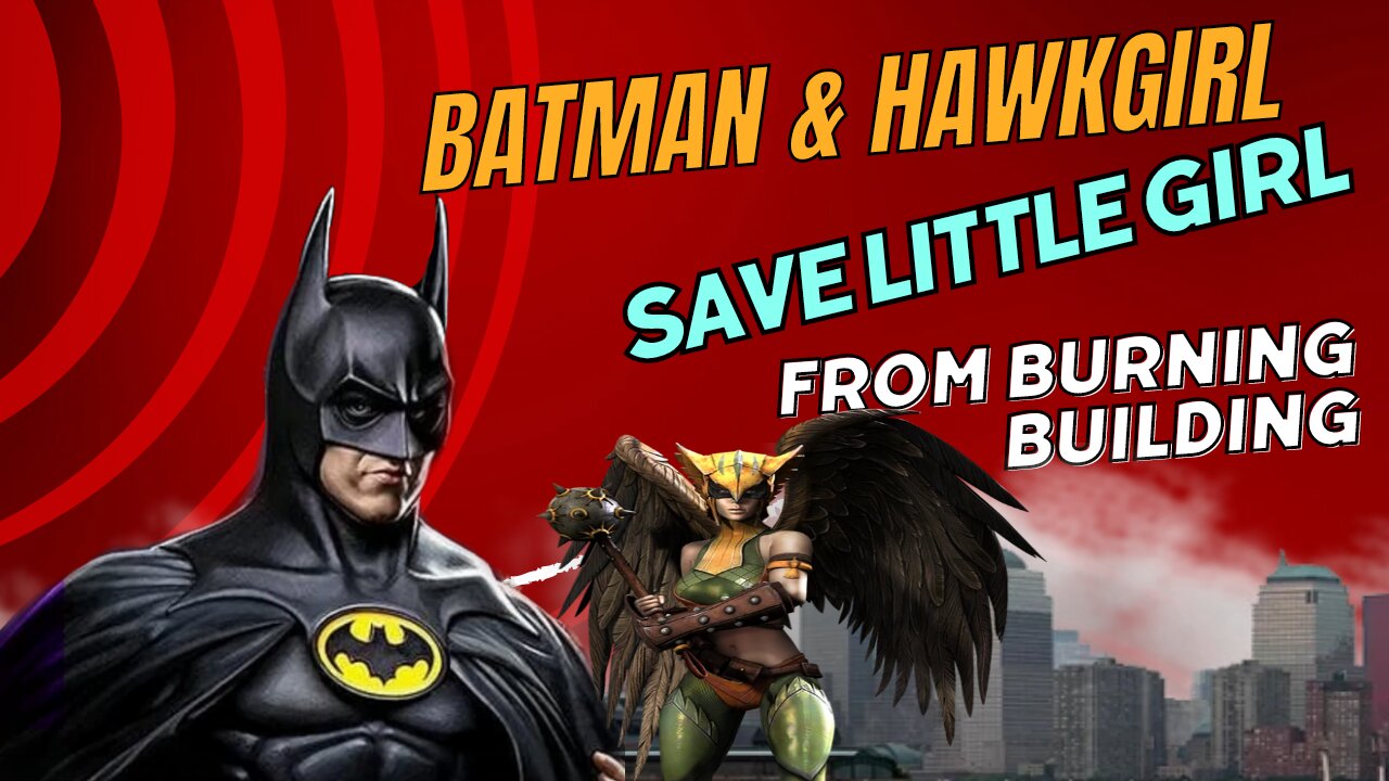 Dark Knight and Winged Warrior | Batman and Hawkgirl Rescue Little Girl from Burning Building