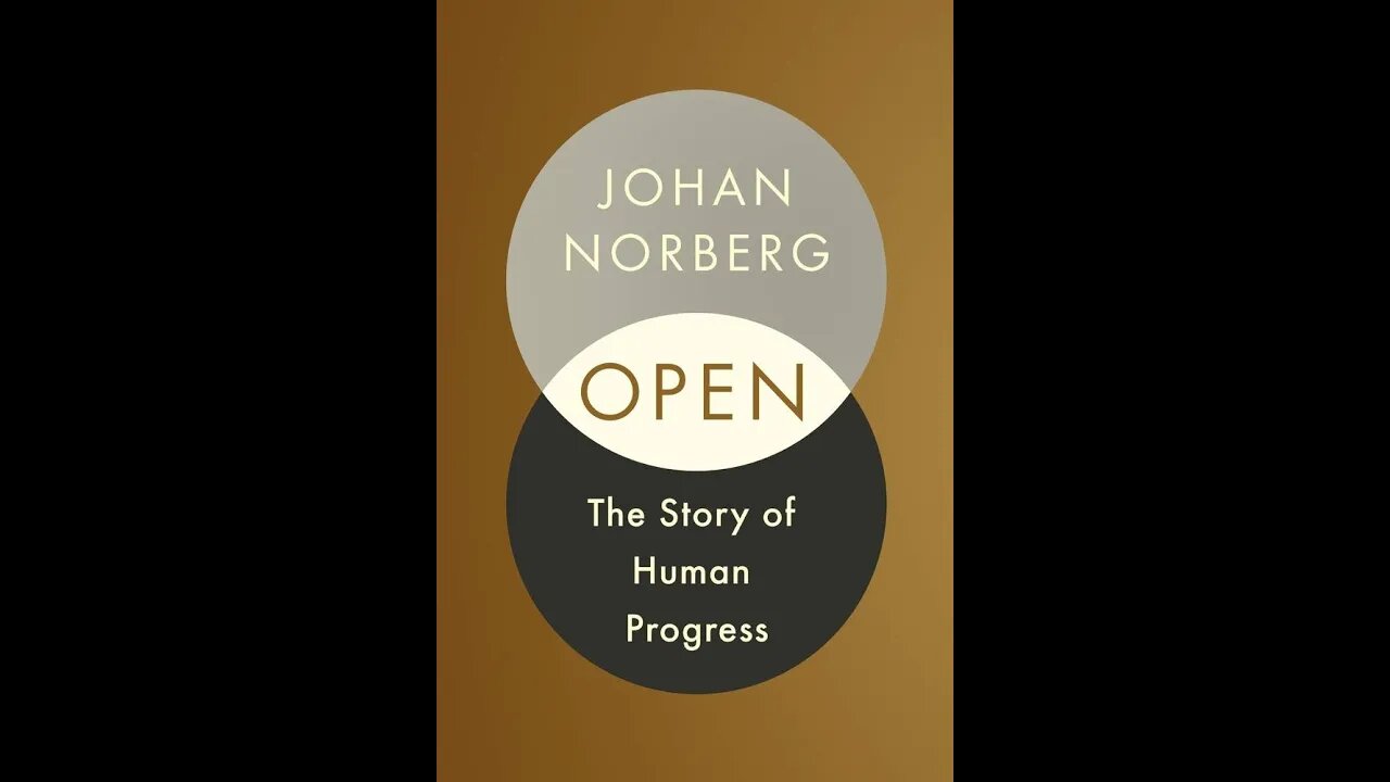 Open: The Story of Human Progress - Johan Norberg & Keith Knight