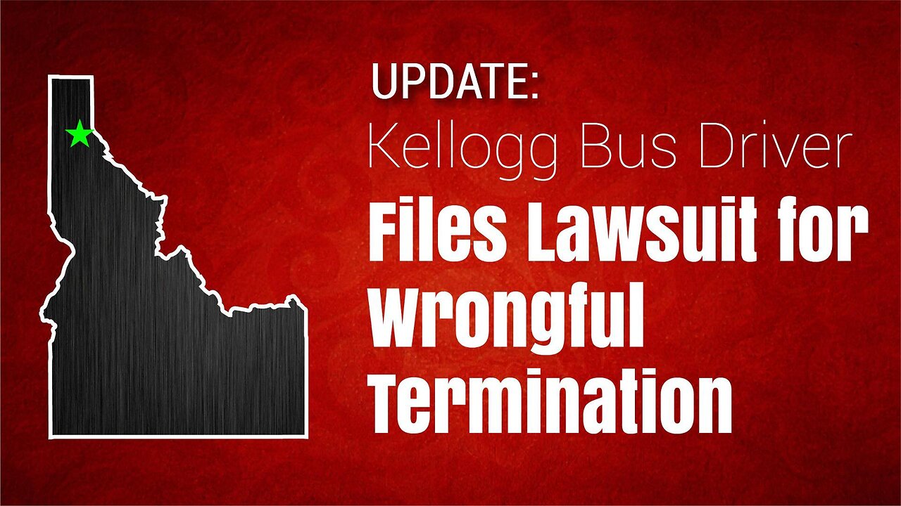 UPDATE: Kellogg Bus Driver Files Lawsuit for Wrongful Termination