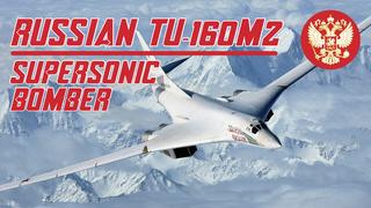 WHITE SWAN - RUSSIA UNVEILS NEW TU-160M2 LONG-RANGE SUPER BOMBER