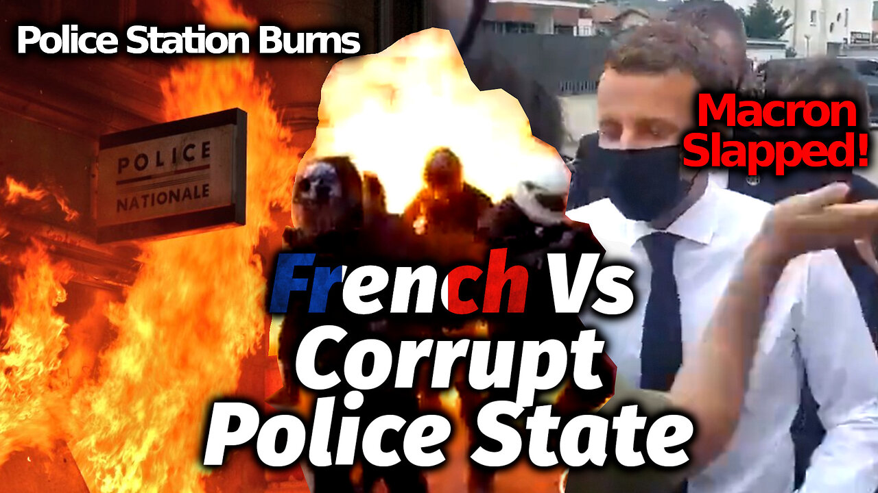 French Revolution Heats Up: Police Bombed, Macron Slapped & Precinct Station Set Ablaze