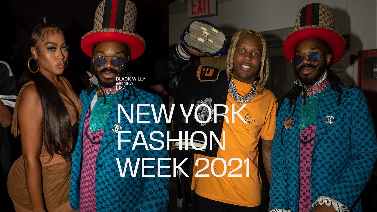 (Unseen)New York Fashion Week 2021 - Take Over - Legend Already Made - Black Willy Wonka - Ep 4