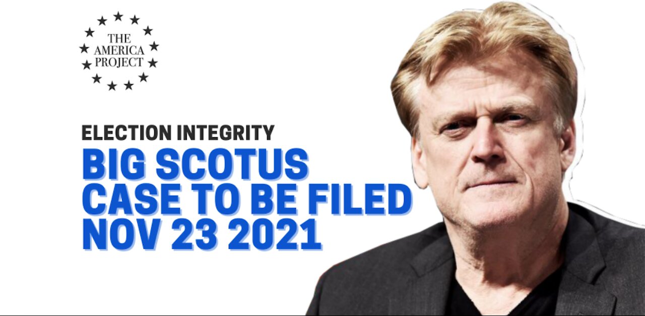 Big election integrity SCOTUS case on November 23 2021