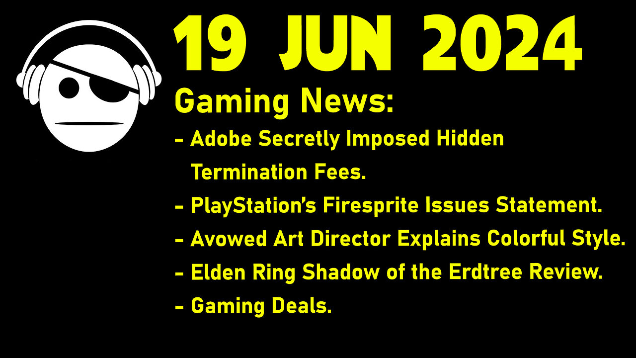 Gaming News | Adobe | Avowed | Elden Ring: Shadow of the Erdtree | Deals | 19 JUN 2024