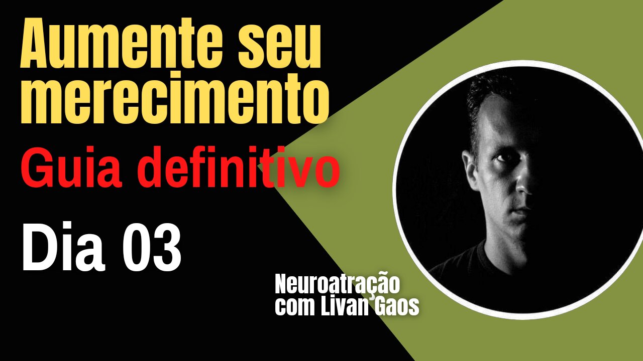 Como aumentar meu nível de merecimento? / Aumente seu merecimento / 365 Dias de Prosperidade 003