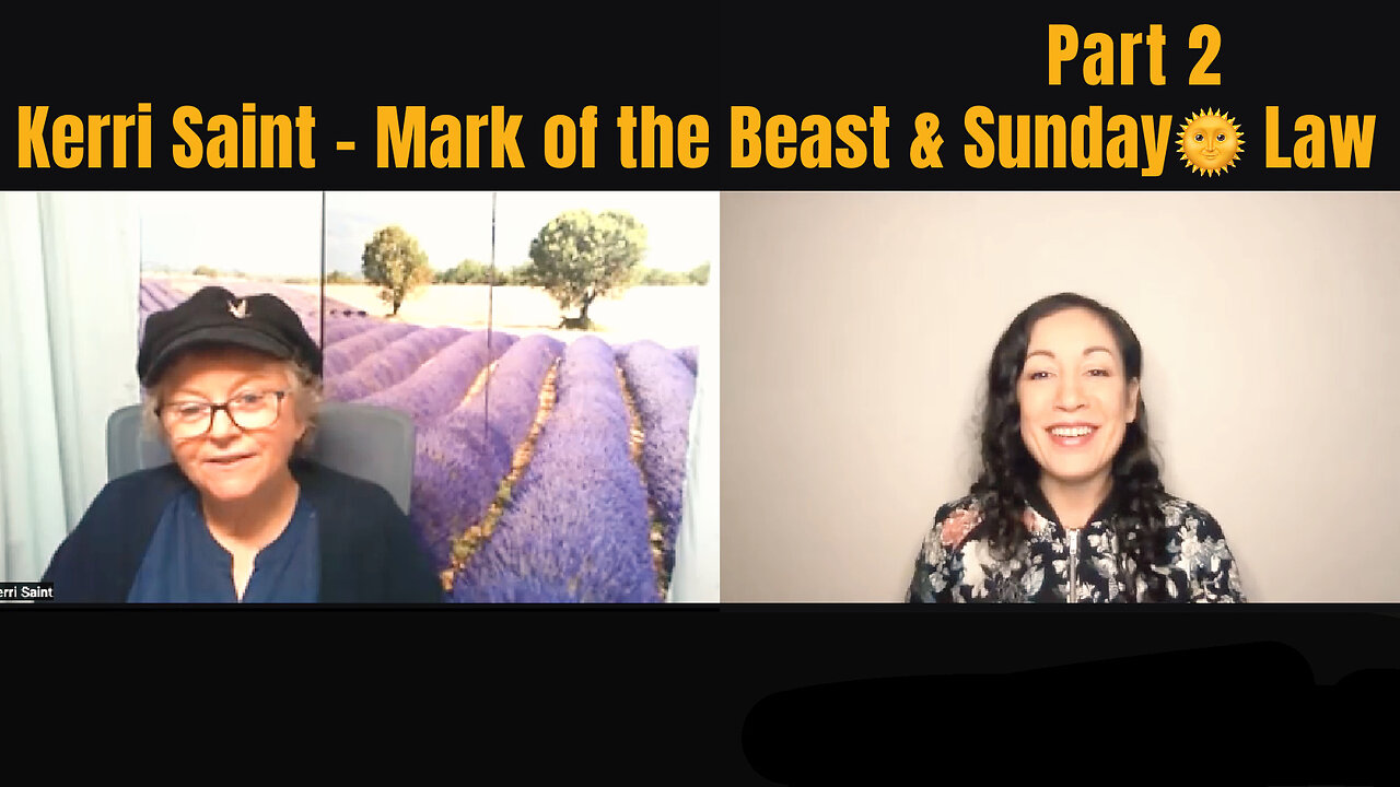 Kerri Saint - Mark of the Beast & Sunday Law, the coming deceptions. Part 2