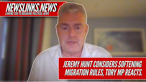 WATCH - U.K. Chancellor considers softening migration rules, Tory MP reacts.