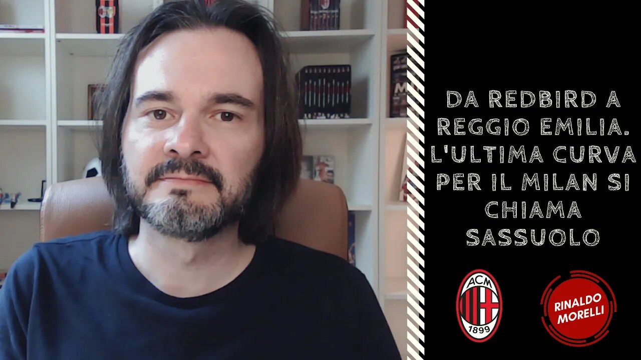 Da RedBird a Reggio Emilia. L'ultima curva per il Milan si chiama Sassuolo 21.05.2022