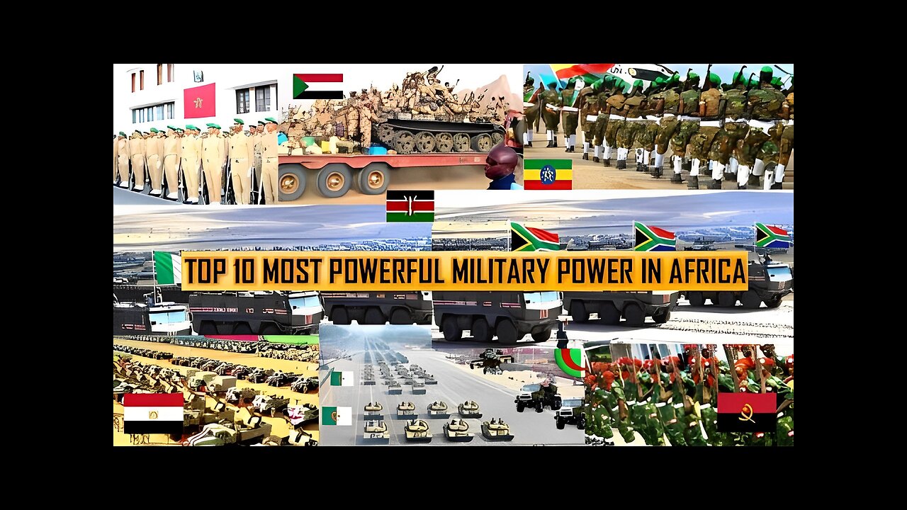 Top 10 Most Powerful Military Power In Africa 2023
