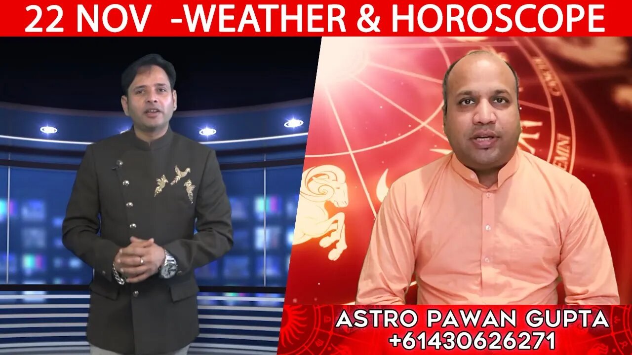 Weather Report & Horoscope - 22 NOVEMBER | VARUN TIWARI | ASTRO PAWAN