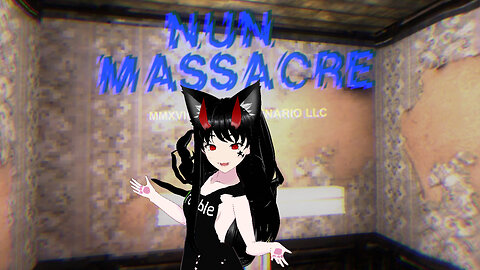 [VRumbler]💚Nun Masseacre!!💚