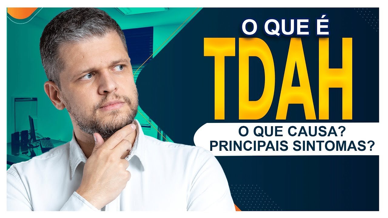 O que é TDAH Transtorno de Deficit de Atenção e Hiperatividade (Causas e Sintomas)