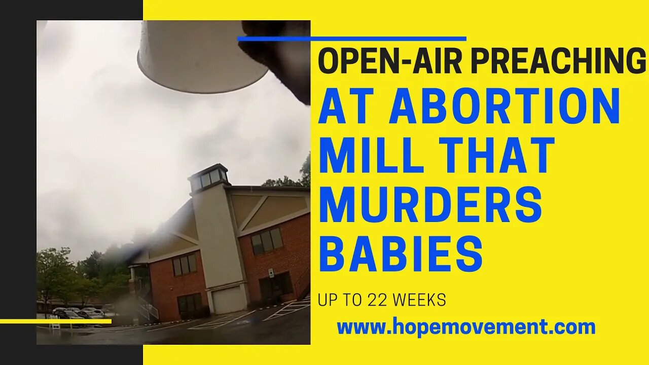 Abortion Mill Open Air Preaching Clip (May 08, 2021)