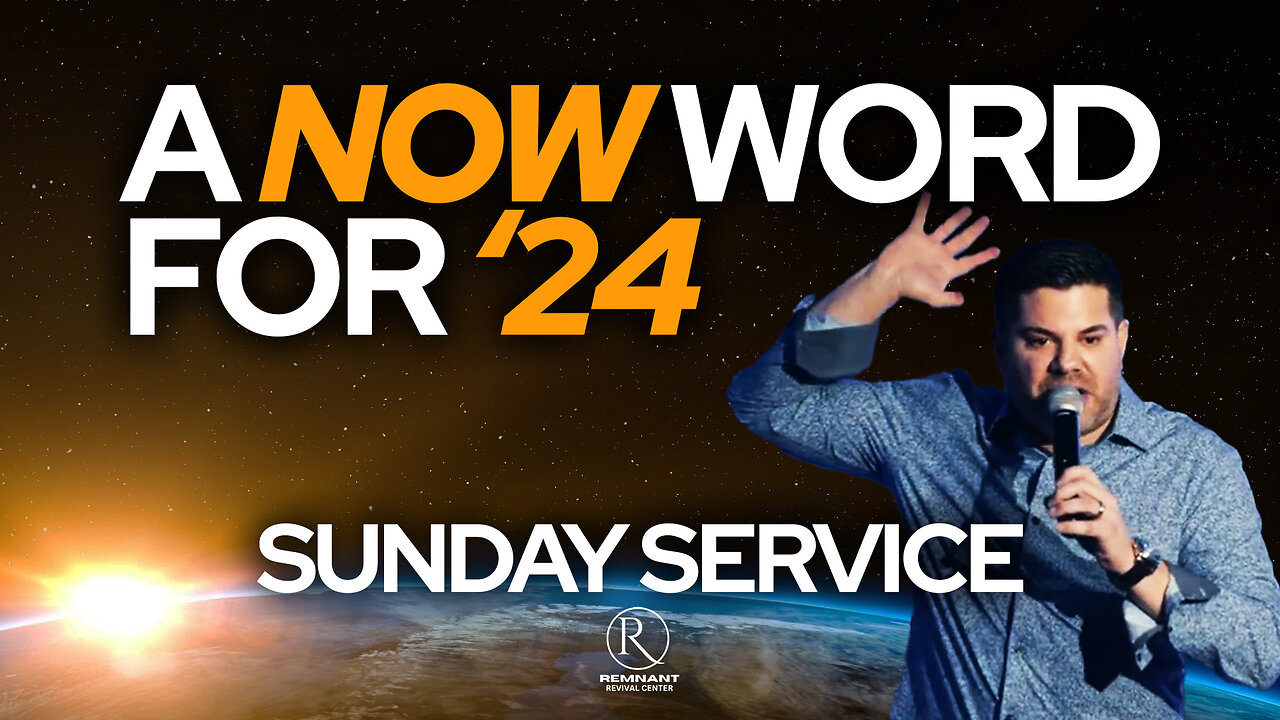 🙏 Sunday Service • “A Now Word for '24” 🙏