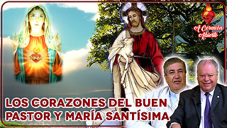 Los corazones del Buen Pastor y María Santísima - A Corazón Abierto