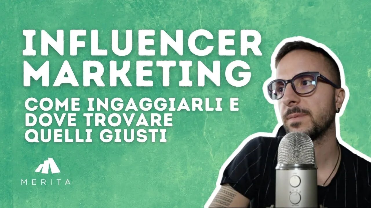 Influencer Marketing: Come Ingaggiarli e Dove Trovare Quelli Giusti