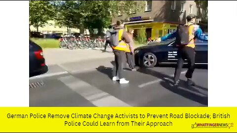 German Police Remove Climate Change Activists to Prevent Road Blockade