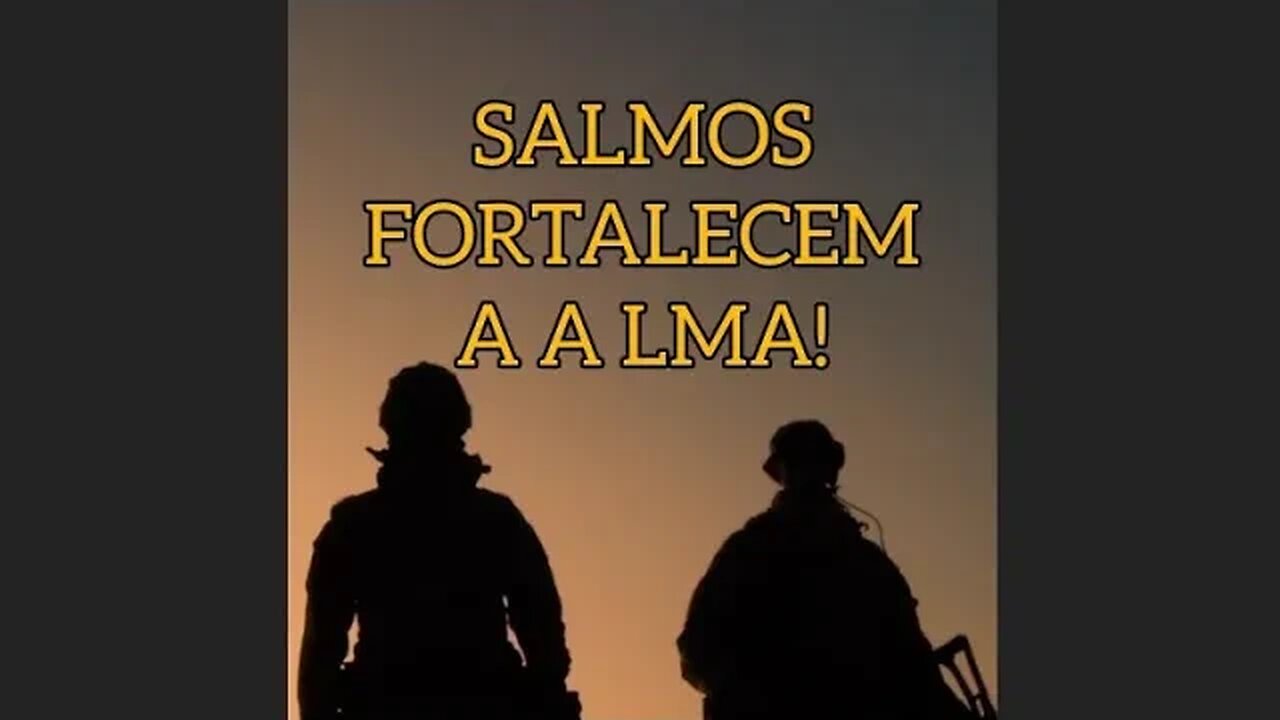 SALMOS FORTALECEM A ALMA #temposdeguerra #salmos #lutasdiarias