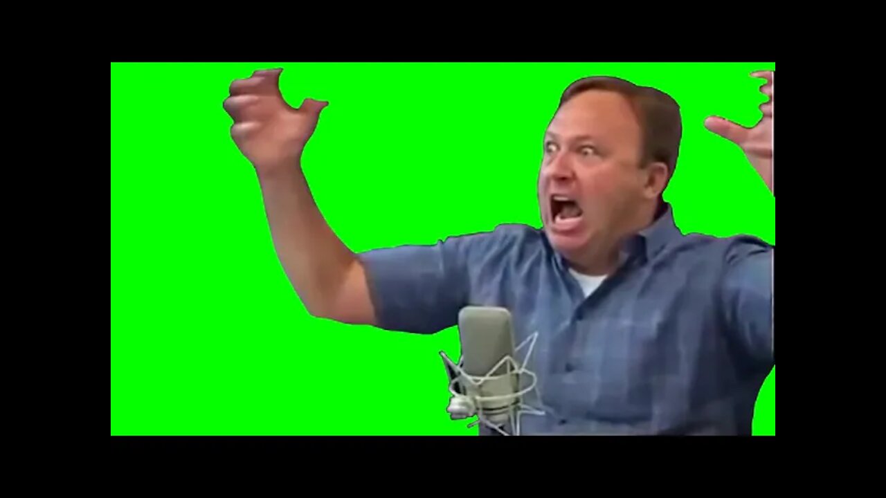 Source Alex Jones scream green screen