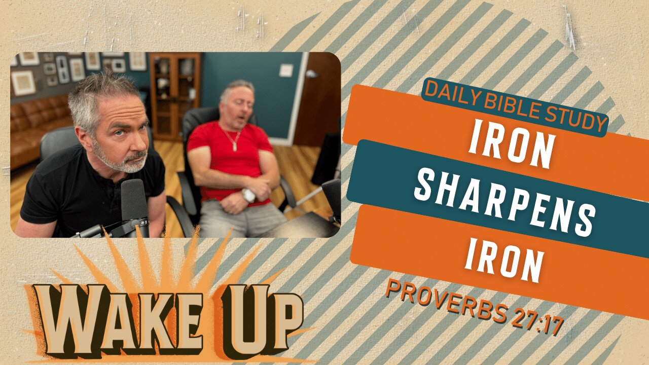 WakeUp Daily Devotional | Iron Sharpens Iron | Proverbs 27:17