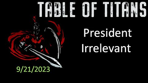 #TableofTitans “President Irrelevant”