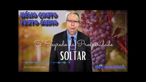 15º SEGREDO DA PROSPERIDADE - SOLTAR "Áudio Texto".