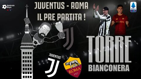 TORRE BIANCONERA : PRE PARTITA JUVENTUS ROMA con Giorgio Marzo