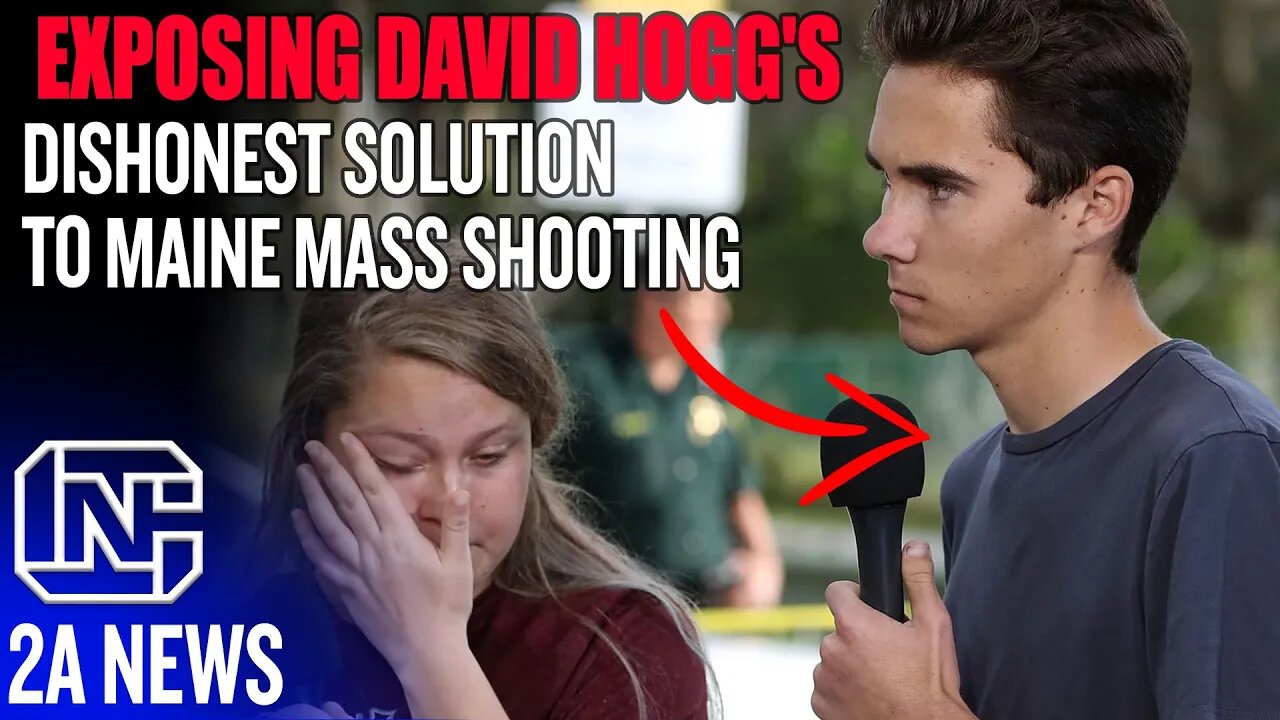 Exposing David Hogg's Dishonest Solution To The Mass Shooting In Maine